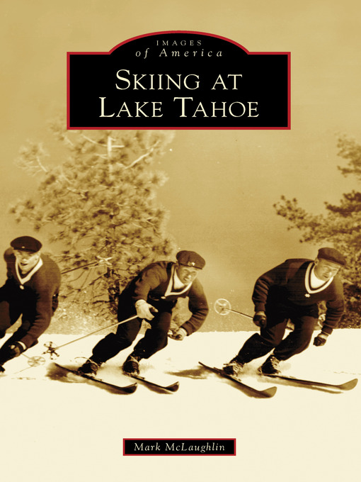 Title details for Skiing at Lake Tahoe by Mark McLaughlin - Available